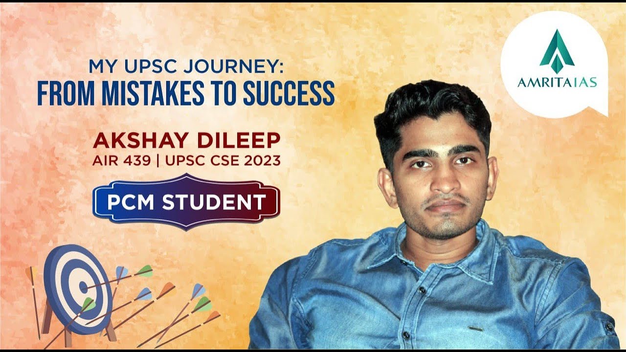 Akshay Dileep – UPSC Journey – AIR 439 – Amrita PCM Student